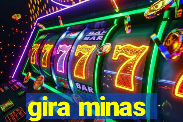 gira minas